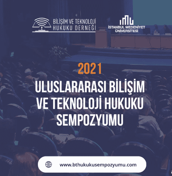 Bilişim ve Teknoloji Hukuku Sempozyumu